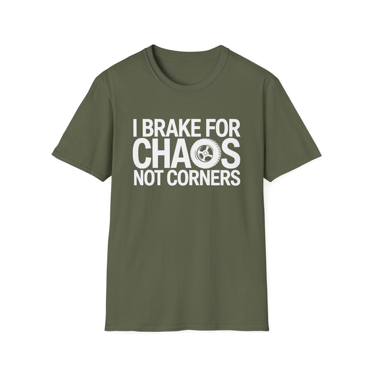 I Brake for Chaos not Corners - WHT text
