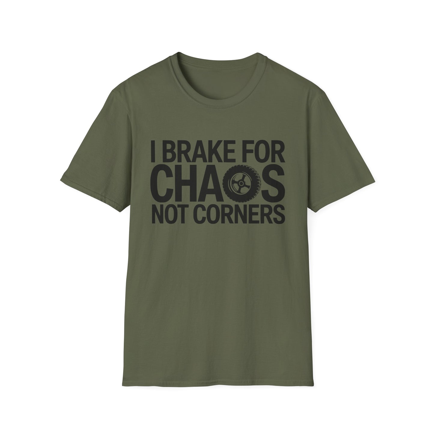 I Brake for Chaos not Corners - BLK text