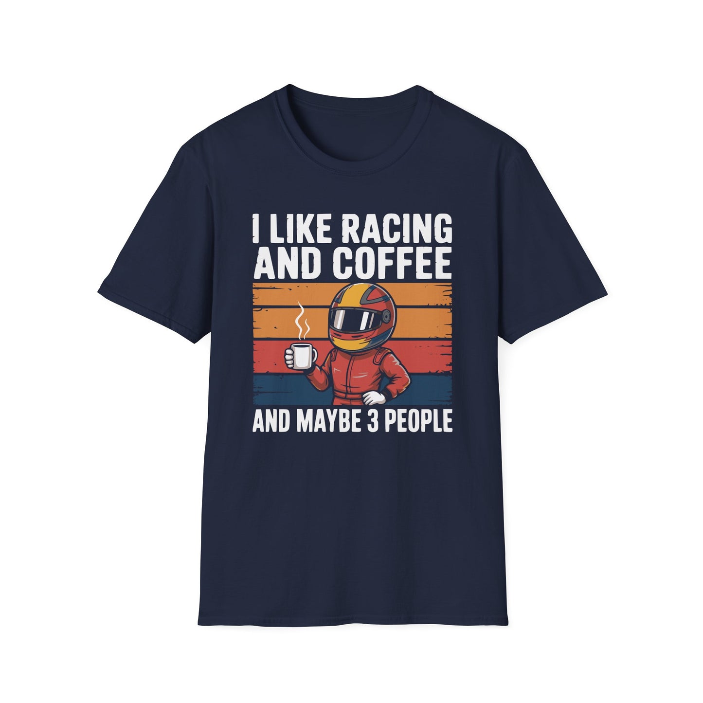 I Like Racing and Coffee and Maybe 3 People