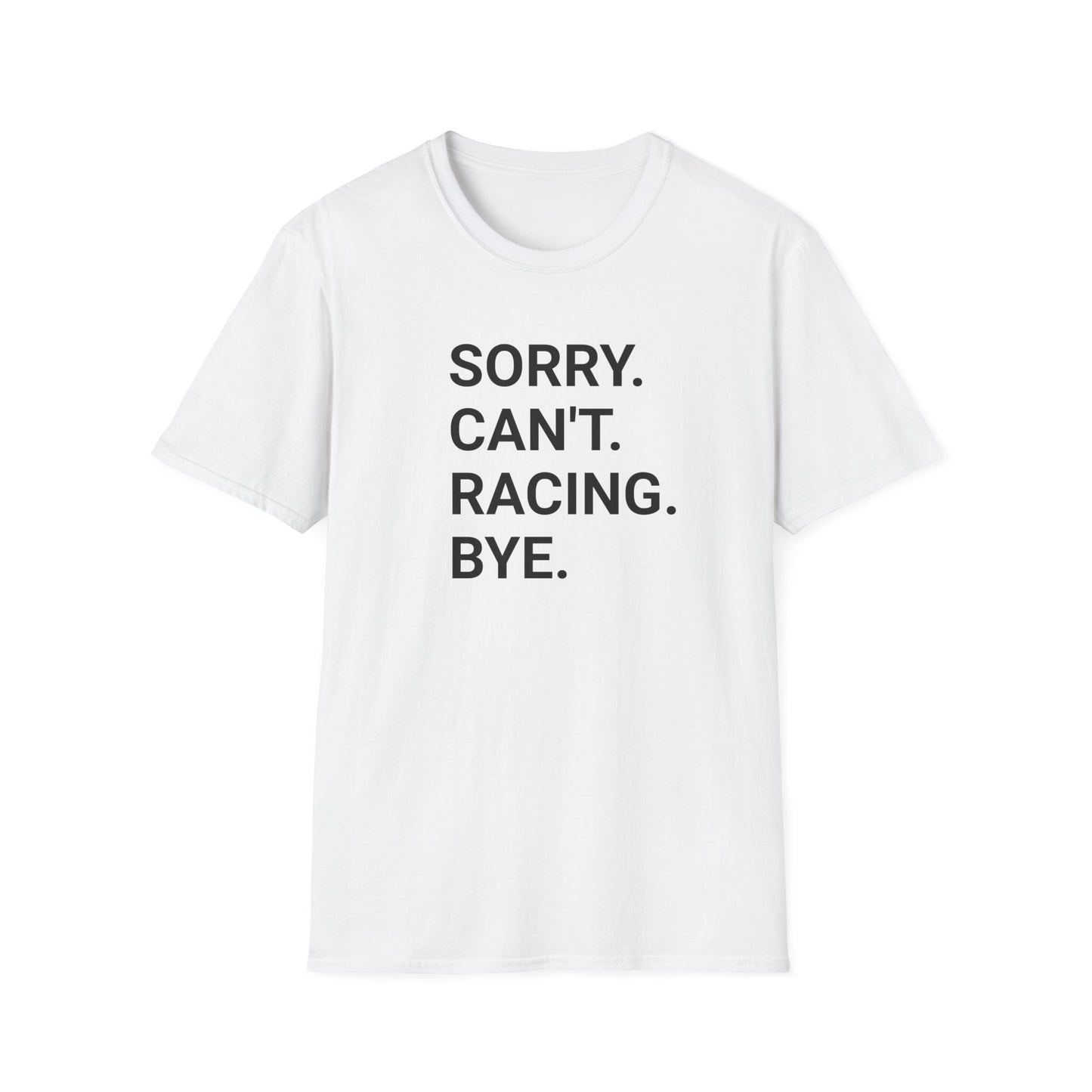 Sorry. Can’t. Racing. Bye.